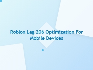Optimizing Roblox for Mobile to Reduce Lag