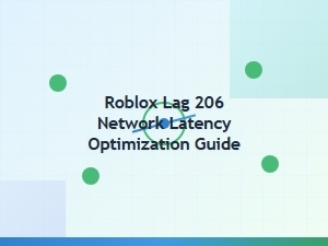 Roblox Lag Fix: Optimize Network Latency